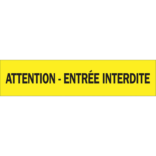 Ruban pour barricade "Attention - Entr&eacute;e Interdite", Français, 3" la x 1000' lo, 3,5 mils, Noir sur jaune Par Equipment