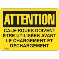 "Cale-roues doivent être utilisées" Sign, 14" x 10", Vinyl, French SHG600 | Par Equipment
