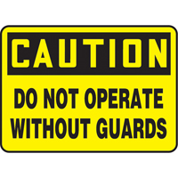 Enseigne  Do Not Operate Without Guards , 7" x 10", Plastique, Anglais Par Equipment